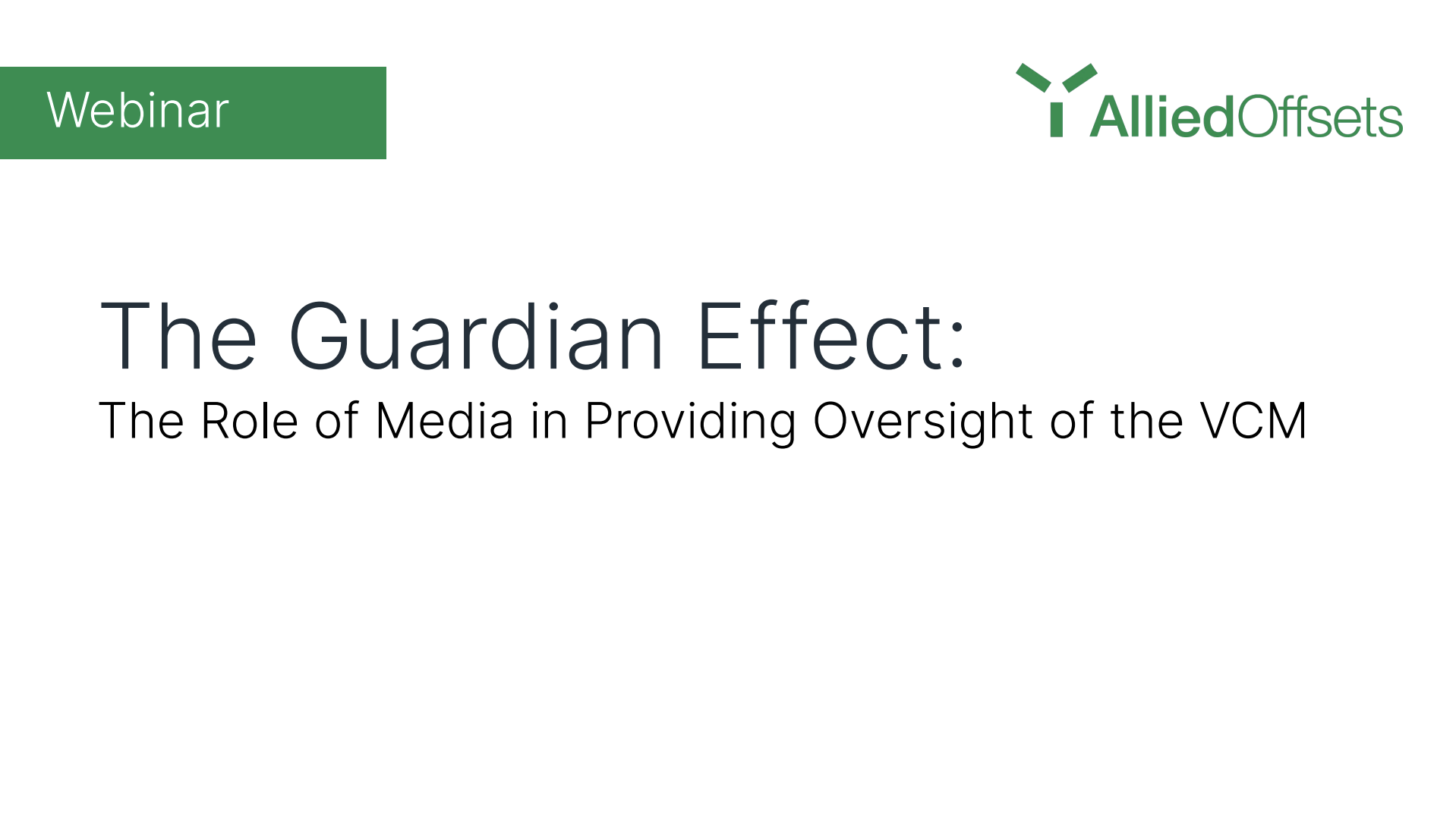 The Guardian Effect - The Role of Media in Providing Oversight of the VCM